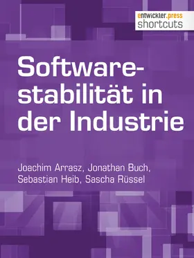 Arrasz / Buch / Heib |  Softwarestabilität in der Industrie | eBook | Sack Fachmedien