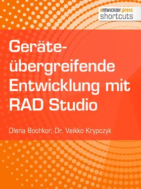 Krypczyk / Bochkor |  Geräteübergreifende Entwicklung mit RAD Studio | eBook | Sack Fachmedien