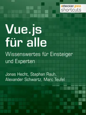 Hecht / Rauh / Schwartz |  Vue.js für alle | eBook | Sack Fachmedien