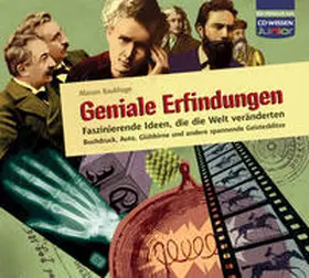Baukhage |  Geniale Erfindungen: Faszinierende Ideen, die die Welt veränderten - Buchdruck, Auto, Glühbirne und andere spannende Geistesblitze | Sonstiges |  Sack Fachmedien