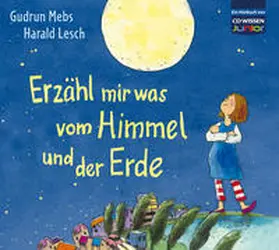 Mebs / Lesch |  Erzähl mir was vom Himmel und der Erde | Sonstiges |  Sack Fachmedien