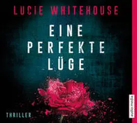 Whitehouse |  Eine perfekte Lüge | Sonstiges |  Sack Fachmedien