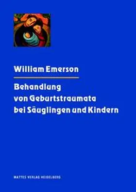 Emerson / Janus |  Behandlung von Geburtstraumata bei Säuglingen und Kindern | Buch |  Sack Fachmedien