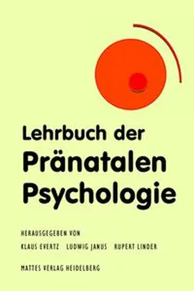 Evertz / Janus / Linder |  Lehrbuch der Pränatalen Psychologie | Buch |  Sack Fachmedien