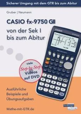 Gruber / Neumann |  CASIO fx-9750 GII von der Sek I bis zum Abitur | Buch |  Sack Fachmedien
