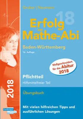 Gruber / Neumann |  Erfolg im Mathe-Abi 2018 Pflichtteil Baden-Württemberg | Buch |  Sack Fachmedien