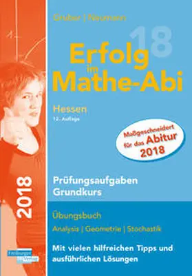 Gruber / Neumann |  Erfolg im Mathe-Abi 2018 Hessen Prüfungsaufgaben Grundkurs | Buch |  Sack Fachmedien