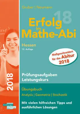 Gruber / Neumann |  Erfolg im Mathe-Abi 2018 Hessen Prüfungsaufgaben Leistungskurs | Buch |  Sack Fachmedien
