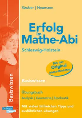 Gruber / Neumann |  Erfolg im Mathe-Abi Schleswig-Holstein Basiswissen | Buch |  Sack Fachmedien