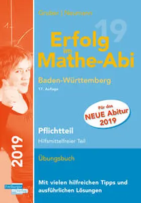 Gruber / Neumann |  Erfolg im Mathe-Abi 2019 Pflichtteil Baden-Württemberg | Buch |  Sack Fachmedien