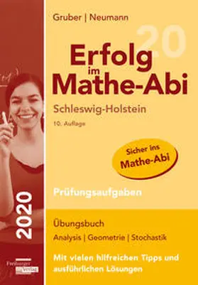 Gruber / Neumann |  Erfolg im Mathe-Abi 2020 Schleswig-Holstein Prüfungsaufgaben | Buch |  Sack Fachmedien