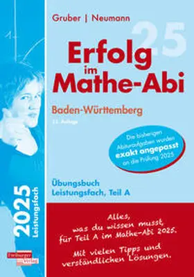 Gruber / Neumann |  Erfolg im Mathe-Abi 2025 Leistungsfach Teil A Baden-Württemberg | Buch |  Sack Fachmedien