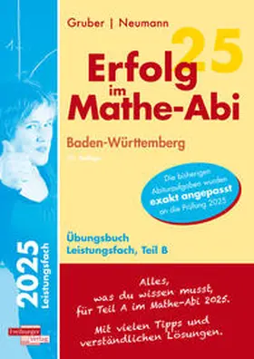 Gruber / Neumann |  Erfolg im Mathe-Abi 2025 Leistungsfach Teil B Baden-Württemberg | Buch |  Sack Fachmedien