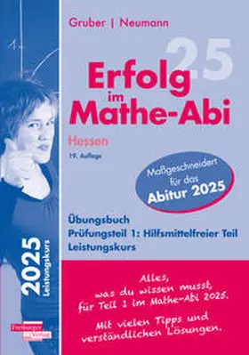 Gruber / Neumann |  Erfolg im Mathe-Abi 2025 Hessen Leistungskurs Prüfungsteil 1: Hilfsmittelfreier Teil | Buch |  Sack Fachmedien
