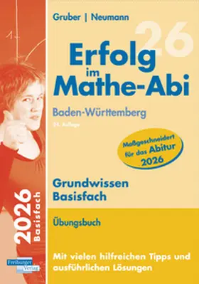 Gruber / Neumann |  Erfolg im Mathe-Abi 2026 Grundwissen Basisfach Baden-Württemberg | Buch |  Sack Fachmedien