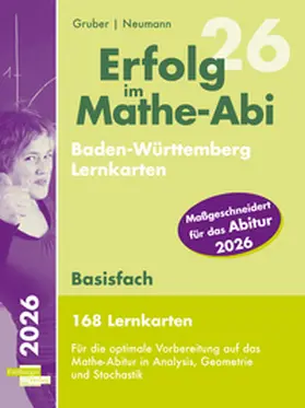 Gruber / Neumann |  Erfolg im Mathe-Abi 2026, 168 Lernkarten Basisfach Allgemeinbildendes Gymnasium Baden-Württemberg | Buch |  Sack Fachmedien