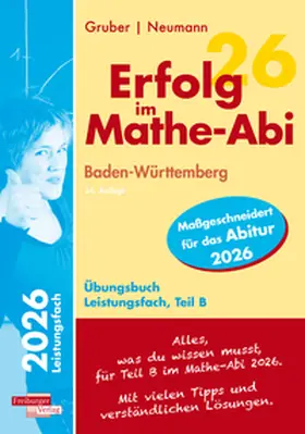 Gruber / Neumann |  Erfolg im Mathe-Abi 2026 Leistungsfach Teil B Baden-Württemberg | Buch |  Sack Fachmedien