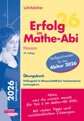 Lohrbächer | Erfolg im Mathe-Abi 2026 Hessen Leistungskurs Prüfungsteil 2: Wissenschaftlicher Taschenrechner | Buch | 978-3-86814-953-1 | sack.de