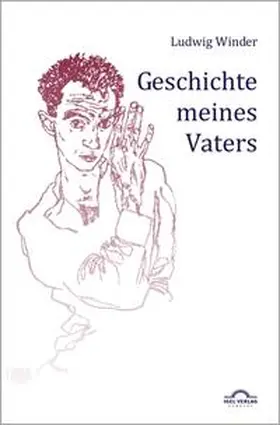 Sudhoff / Winder |  Ludwig Winder: Geschichte meines Vaters | Buch |  Sack Fachmedien