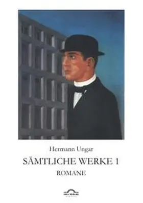 Sudhoff / Ungar |  Hermann Ungar: Sämtliche Werke 1 | Buch |  Sack Fachmedien