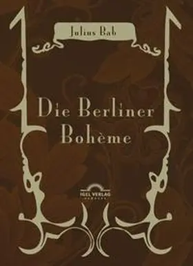 Bab / Schardt |  Die Berliner Bohème | Buch |  Sack Fachmedien