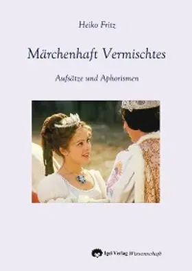 Fritz |  Märchenhaft Vermischtes | eBook | Sack Fachmedien
