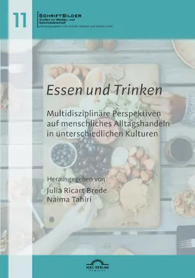 Ricart Brede / Tahiri / Helmes |  Essen und Trinken: Multidisziplinäre Perspektiven auf menschliches Alltagshandeln in unterschiedlichen Kulturen | Buch |  Sack Fachmedien