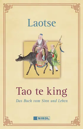 Laotse |  Tao te king: Das Buch vom Sinn und Leben | Buch |  Sack Fachmedien