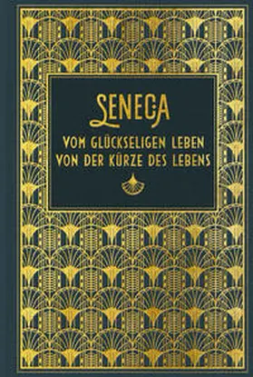 Seneca |  Vom glückseligen Leben / Von der Kürze des Lebens | Buch |  Sack Fachmedien