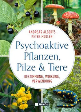 Alberts / Mullen |  Psychoaktive Pflanzen, Pilze und Tiere | Buch |  Sack Fachmedien