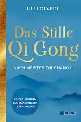 Olvedi |  Das Stille Qi Gong nach Meister Zhi-Chang Li | Buch |  Sack Fachmedien