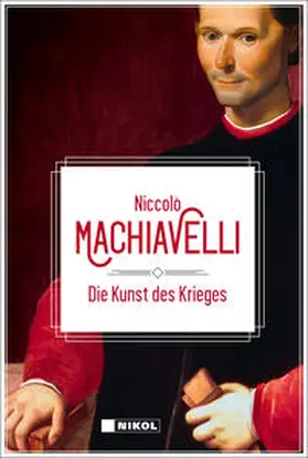 Machiavelli |  Die Kunst des Krieges | Buch |  Sack Fachmedien