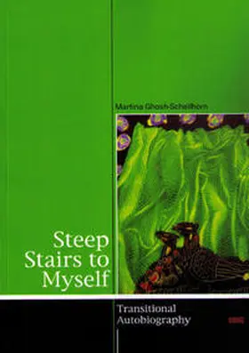 Ghosh-Schellhorn |  Steep Stairs to Myself | Buch |  Sack Fachmedien