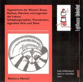 Netzel |  Sagenschatz der Western Sioux: Mythen, Märchen und Legenden der Lakota | Sonstiges |  Sack Fachmedien