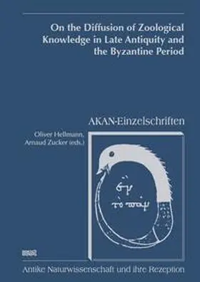 Hellmann / Zucker |  On the Diffusion of Zoological Knowledge in Late Antiquity and the Byzantine Period | Buch |  Sack Fachmedien