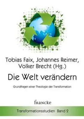 Faix / Reimer / Brecht |  Die Welt verändern | Buch |  Sack Fachmedien