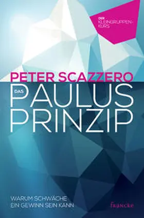 Scazzero |  Das Paulus-Prinzip | Buch |  Sack Fachmedien