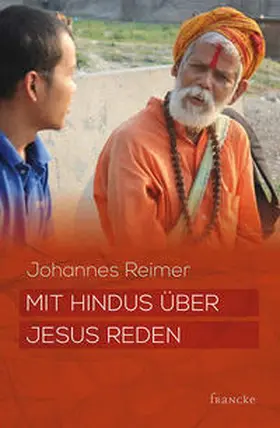 Reimer |  Mit Hindus über Jesus reden | Buch |  Sack Fachmedien