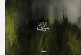 Crespo |  Ulrike Crespo - Twilight | Buch |  Sack Fachmedien