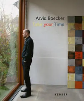 Kraemer / Zürcher Hochschule der Künste / Nix-Hauck |  Arvid Boecker – Take Your Time | Buch |  Sack Fachmedien
