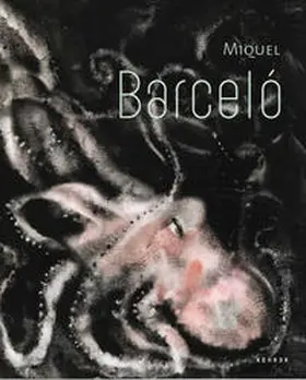 Bank Austria Kunstforum / Brugger / Steininger |  Miquel Barceló | Buch |  Sack Fachmedien