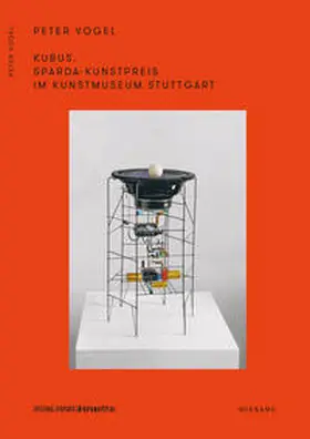 Sparda-Bank Baden-Württemberg |  Kubus. Sparda-Kunstpreis im Kunstmuseum Stuttgart | Buch |  Sack Fachmedien