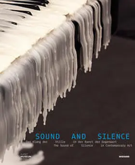 Adolphs / Berg / Elzenheimer |  Sound and Silence. Der Klang der Stille in der Kunst der Gegenwart | Buch |  Sack Fachmedien