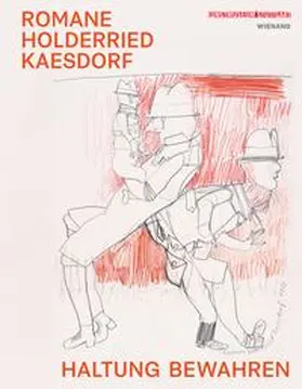 Groos / Froitzheim |  Romane Holderried Kaesdorf. Haltung bewahren | Buch |  Sack Fachmedien