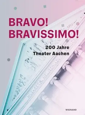 Tzavara / Walmrath |  Bravo! Bravissimo! 200 Jahre Theater Aachen | Buch |  Sack Fachmedien