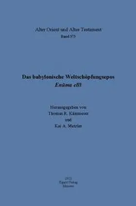 Kämmerer / Metzler |  Das babylonische Weltschöpfungsepos Enuma elîš | Buch |  Sack Fachmedien