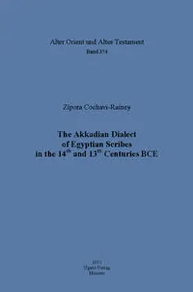 Cochavi-Rainey |  The Akkadian Dialect of Egyptian Scribes in the 14th and 13th Centuries BCE | Buch |  Sack Fachmedien