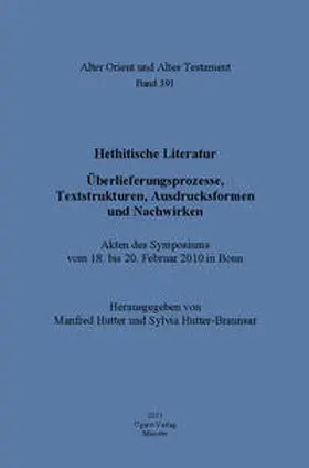 Hutter / Hutter-Braunsar |  Hethitische Literatur. Überlieferungsprozesse, Textstrukturen, Ausdrucksformen und Nachwirken | Buch |  Sack Fachmedien