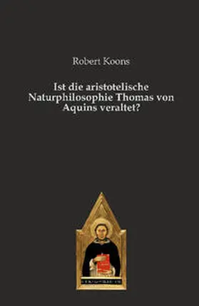 Koons |  Ist die aristotelische Naturphilosophie Thomas von Aquins veraltet? | Buch |  Sack Fachmedien