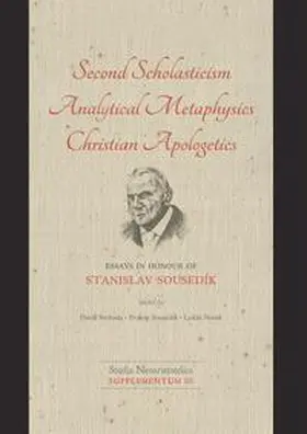 Novák / Svoboda / Sousedík |  Second Scholasticism, Analytical Metaphysics, Christian Apologetics | Buch |  Sack Fachmedien